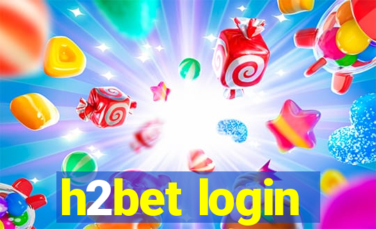 h2bet login